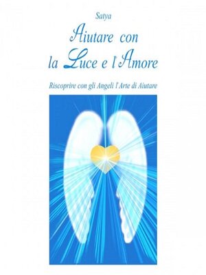 cover image of Aiutare con la Luce e l'Amore